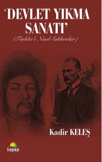 Devlet Yıkma Sanatı & Türkler’e Nasl Saldırırlar