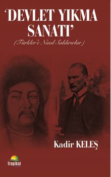 Devlet Yıkma Sanatı & Türkler’e Nasl Saldırırlar