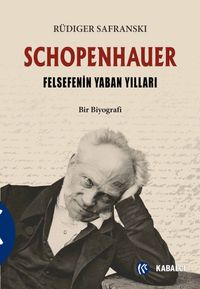 Schopenhauer & Felsefenin Yaban Yılları