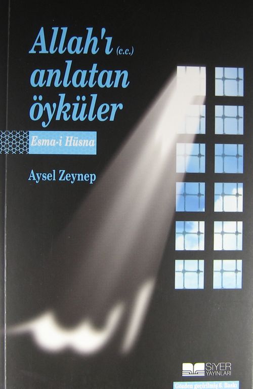 Allah'ı (c.c.) Anlatan Öyküler & Esma-i Hüsna