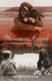 Yaramaz Çocuk - Dilek Tarıncı