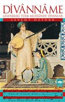 Divanname & Geleneksel Türk Müziğinde Divanlar