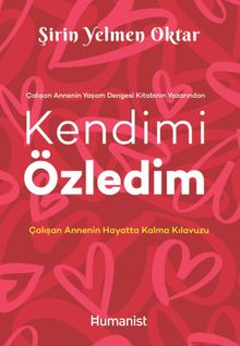 Kendimi Özledim & Çalışan Annenin Hayatta Kalma Kılavuzu