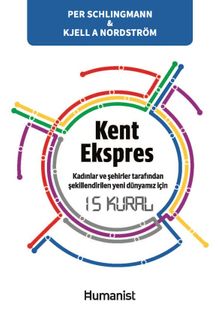 Kent Ekspres & Kadınlar ve Şehirler Tarafından Şekillendirilen Yeni Dünyamız için 15 Kural