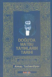 Doğu'da Matbu Yayınların Tarihi