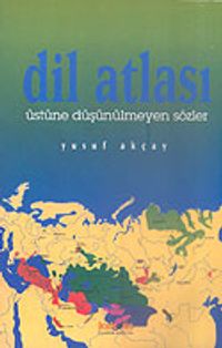 Dil Atlası/Üstüne Düşünülmeyen Sözler