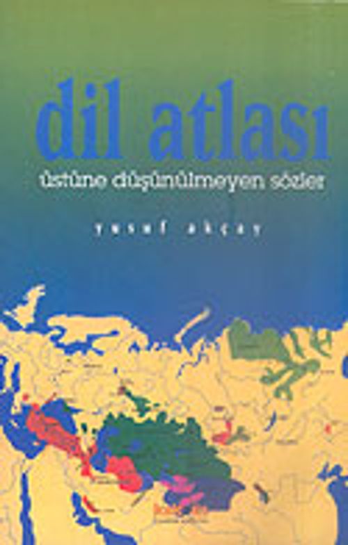 Dil Atlası/Üstüne Düşünülmeyen Sözler