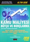2015 Kamu Maliyesi B&uuml;t&ccedil;e ve Bor&ccedil;lanma Konu Anlatımlı