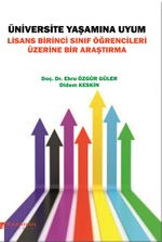 Üniversite Yaşamına Uyum & Lisans Birinci Sınıf Öğrencileri Üzerine Bir  Araştırma