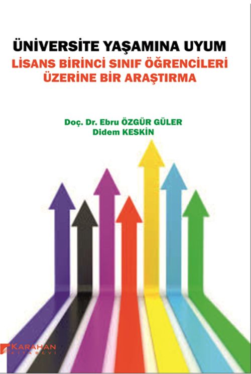 Üniversite Yaşamına Uyum & Lisans Birinci Sınıf Öğrencileri Üzerine Bir  Araştırma