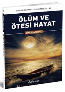 Ölüm ve Ötesi Hayat - Hasip Asutay