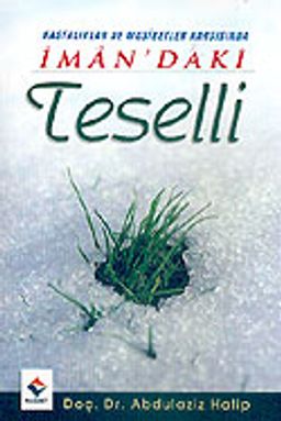 İman'daki Teselli / Hastalıklar ve Musibetler Karşısında (cep boy)