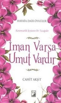 İman Varsa Umut Vardır