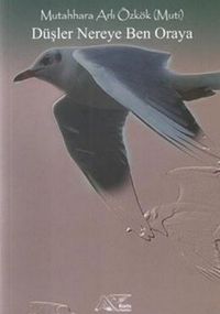 Düşler Nereye Ben Oraya
