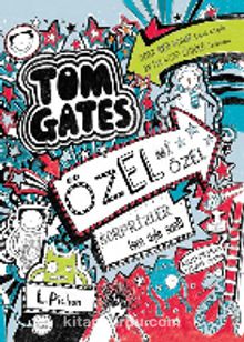 Tom Gates 6 / Özel mi Özel Sürprizler (Sen Öyle San!) 