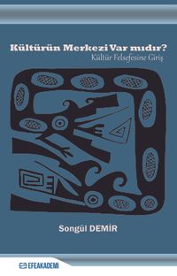 Kültürün Merkezi Var Mıdır? & Kültür Felsefesine Giriş