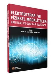 Elektroterapi ve Fiziksel Modaliteler & Kanıtlar ve Olgular Eşliğinde