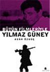 B&uuml;t&uuml;n Filmleriyle Yılmaz G&uuml;ney