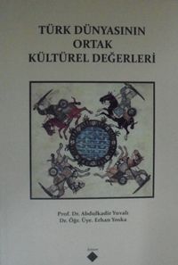 Türk Dünyasının Ortak Kültürel Değerleri
