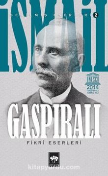 İsmail Gaspıralı / Seçilmiş Eserleri 2/ Fikri Eserleri - İsmail Gaspıralı