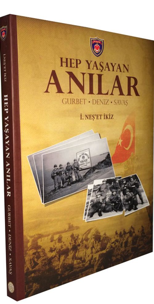 Hep Yaşayan Anılar & Gurbet - Deniz - Savaş