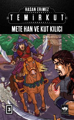 Temirkut 3 (Ciltli) & Mete Han ve Kut Kılıcı