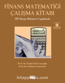 Finans Matematiği Çalışma Kitabı (HP Hesap Makinesi Uygulamalı) - Sadi Uzunoğlu