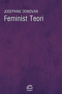 Feminist Teori & Amerikan Feminizminin Entelektüel Gelenekleri