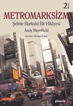Metromarksizm & Şehrin Marksist Bir Hikayesi