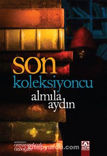 Son Koleksiyoncu - Almila Aydın