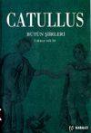 Catullus/ B&uuml;t&uuml;n Şiirleri