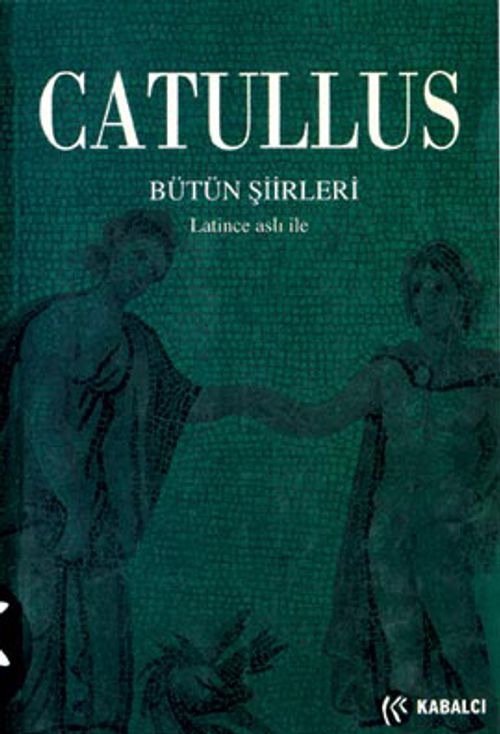 Catullus/ Bütün Şiirleri