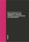 Eski Metinlere Yeni Bağlamlar & Osmanlı Edebiyatı &Ccedil;alışmalarında Yeni Y&ouml;nelimler