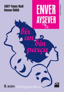 Bir An Bin Parça - Enver Aysever