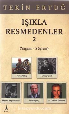 Işıkla Resmedenler 2 (Yaşam-Söylem) - Tekin Ertuğ