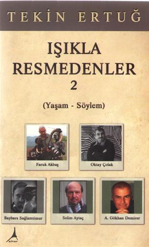 Işıkla Resmedenler 2 (Yaşam-Söylem)