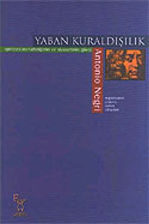 Yaban Kuraldışılık/Spinoza Metafiziğinin ve Siyasetinin Gücü