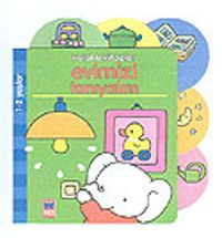 Kulaklı Kitaplar/Evimizi Tanıyalım (1-2 Yaş)