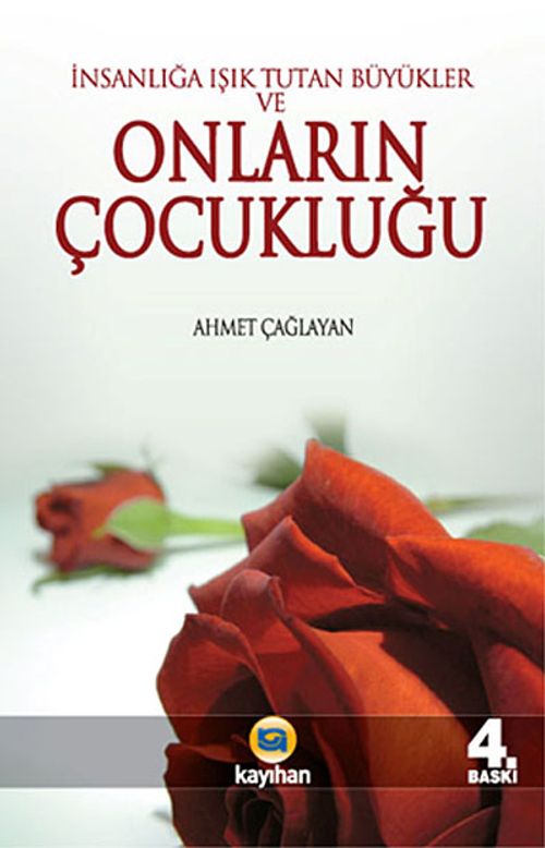 İnsanlığa Işık Tutan Büyükler ve Onların Çocukluğu