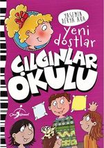 Çılgınlar Okulu / Yeni Dostlar