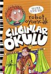 &Ccedil;ılgınlar Okulu / Robot Oyuncak