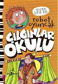 Çılgınlar Okulu / Robot Oyuncak