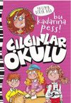 &Ccedil;ılgınlar Okulu Bu Kadarına Pess!