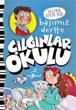 Çılgınlar Okulu / Başımız Dertte