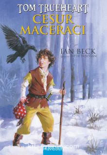 Tom Trueheart: Cesur Maceracı - Ian Beck