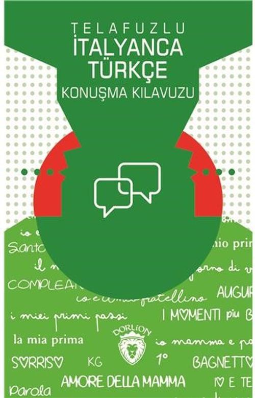Telafuzlu İtanyanca Türkçe Konuşma Kılavuzu (Sözlük İlaveli)