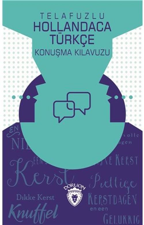 Telafuzlu Hollandaca Türkçe Konuşma Kılavuzu (Sözlük İlaveli)