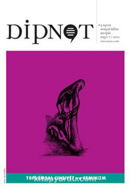 Dipnot Ekim-Kasım-Aralık 3 Aylık Sosyal Bilim Dergisi Sayı:7 Yıl: 2011  Toplumsal Cinsiyet ve Feminizm