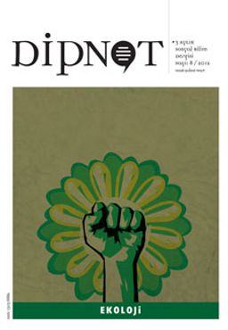Dipnot Ocak-Şubat-Mart 3 Aylık Sosyal Bilim Dergisi Sayı:8 Yıl: 2012 - Ekoloji