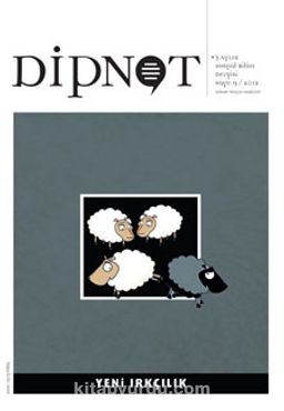 Dipnot Nisan-Mayıs-Haziran 3 Aylık Sosyal Bilim Dergisi Sayı:9 Yıl: 2012 - Yeni Irkçılık
